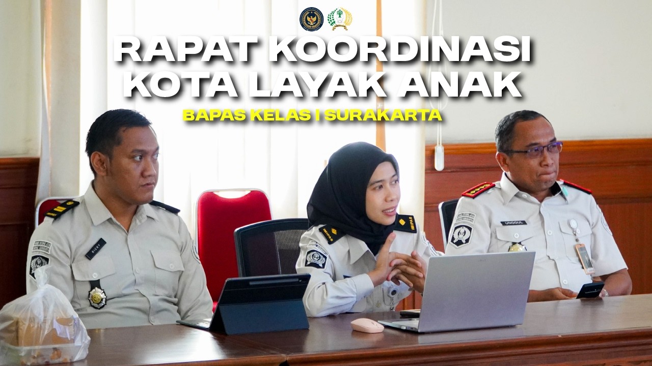RAPAT KOORDINASI KOTA LAYAK ANAK BAPAS KELAS 1 SURAKARTA