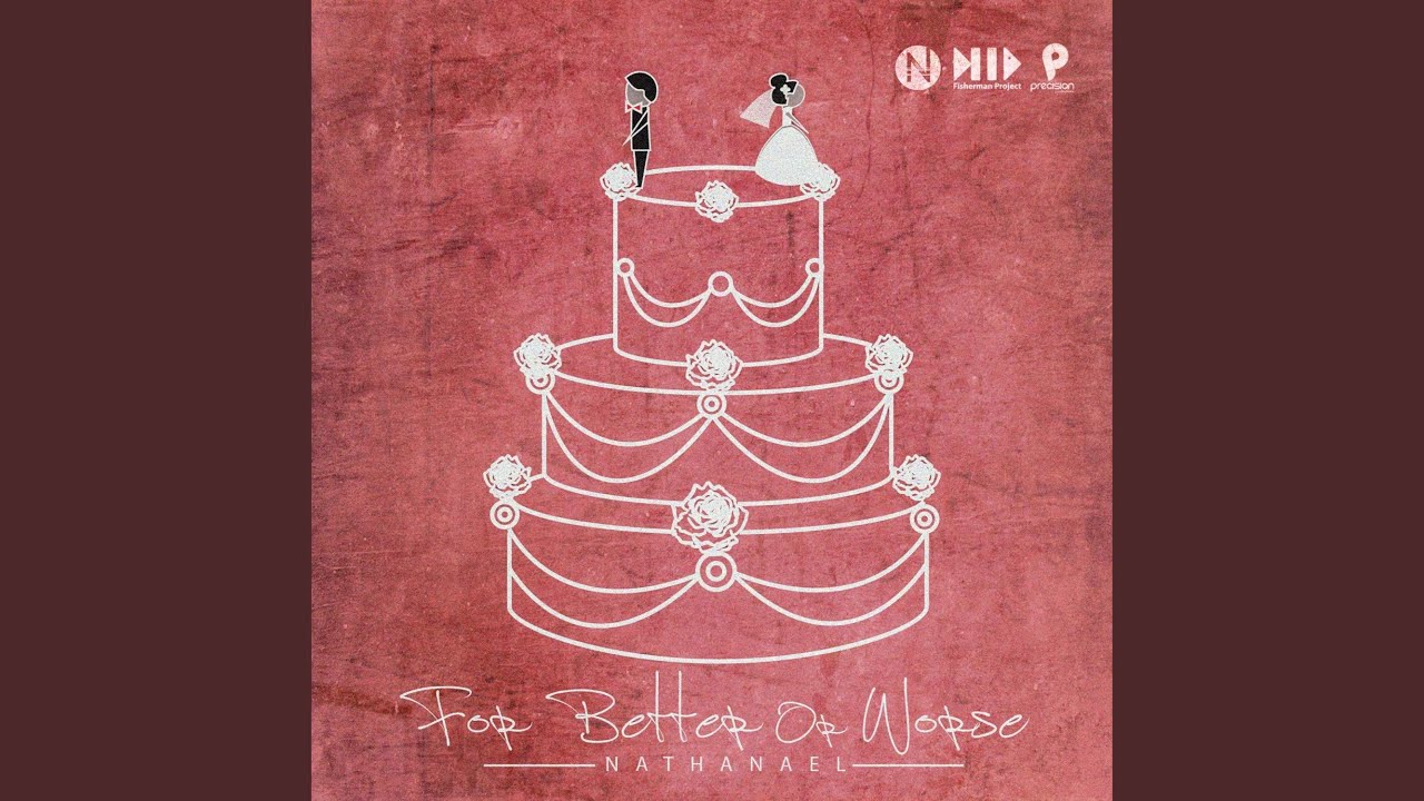 For Better or Worse
