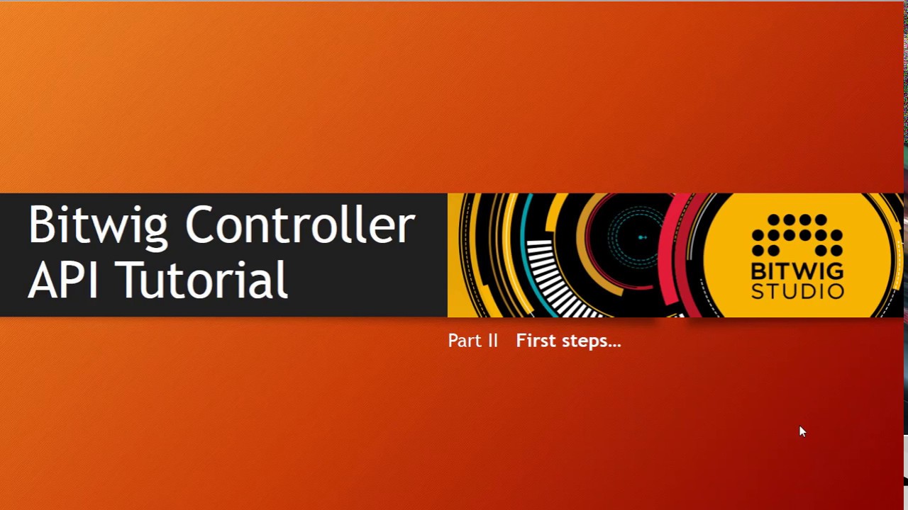 The Bitwig Controller API #2: First steps