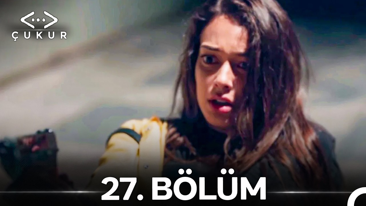 Çukur 1. Sezon 27. Bölüm (Full HD)