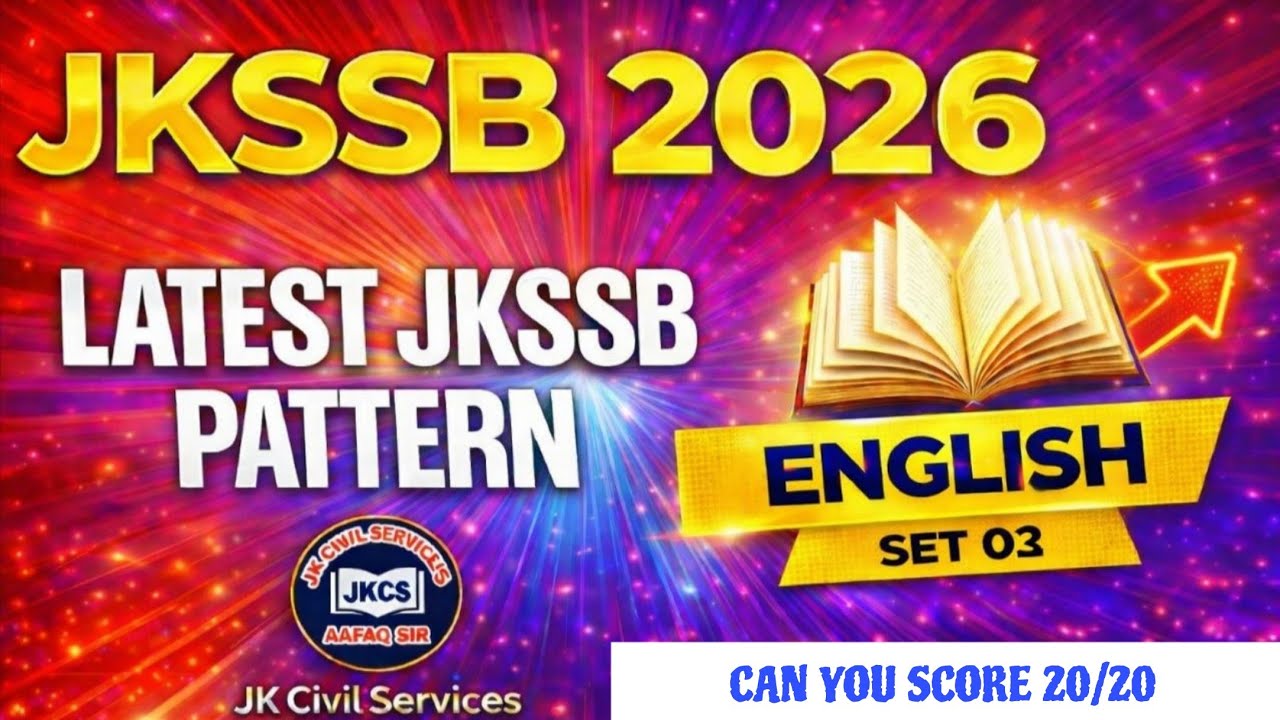 ENGLISH (SET 03) NEW JKSSB PATTERN MCQS FOR ALL JKSSB EXAMS 2026  MTS, FAA, NT, JK POLICE , Jr. Ast.