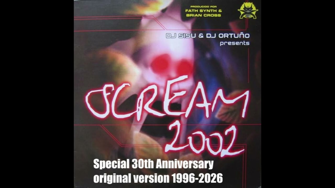 Dj Sisu & Dj Ortuño - Scream 2002 (Special 30th years Original version 1996 - 2026) MAKINA HQ 2002