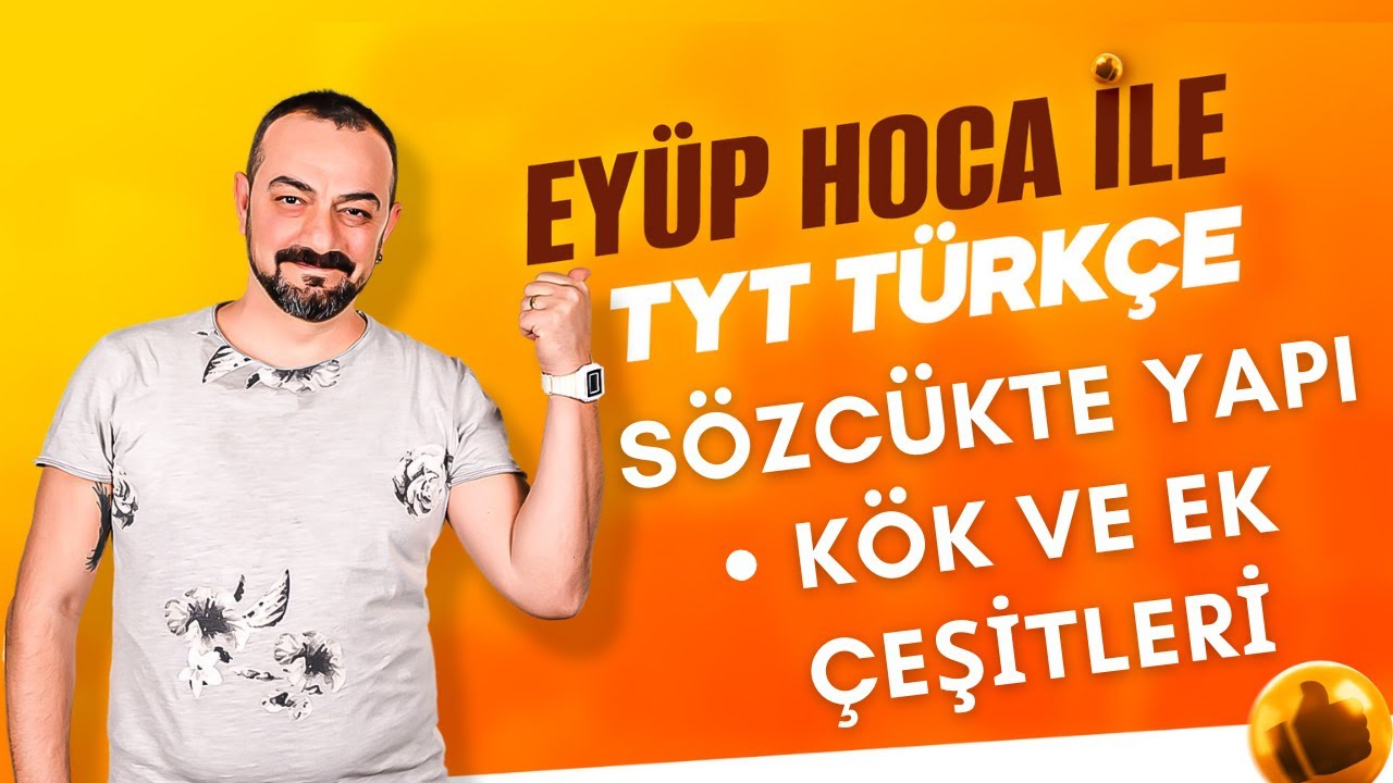 24. DERS: SÖZCÜKTE YAPI / KÖK VE EK ÇEŞİTLERİ