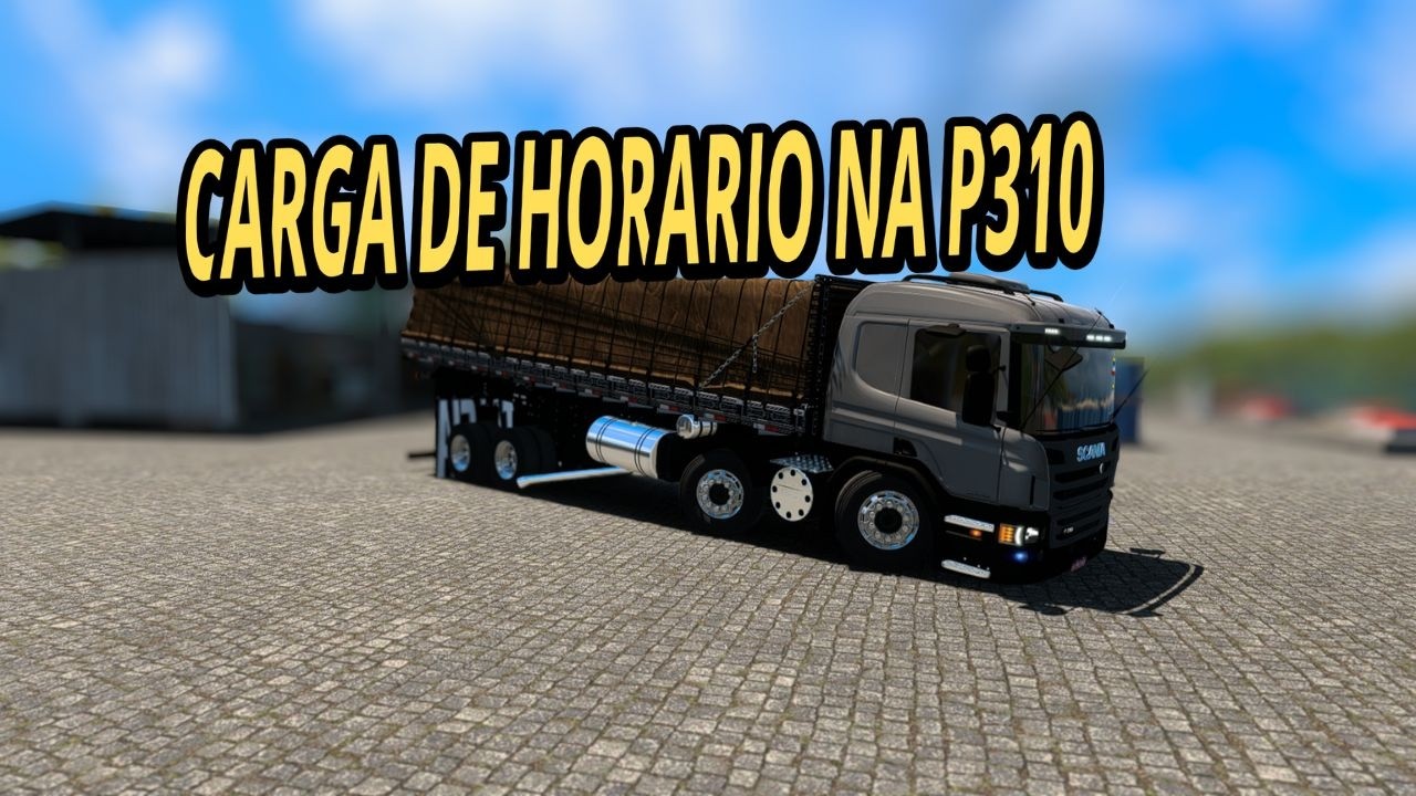 ETS2- FAZENDO CARGA DE HORÁRIO NA  PZINHA 310 TRUCK /MAPA EAA 1.57