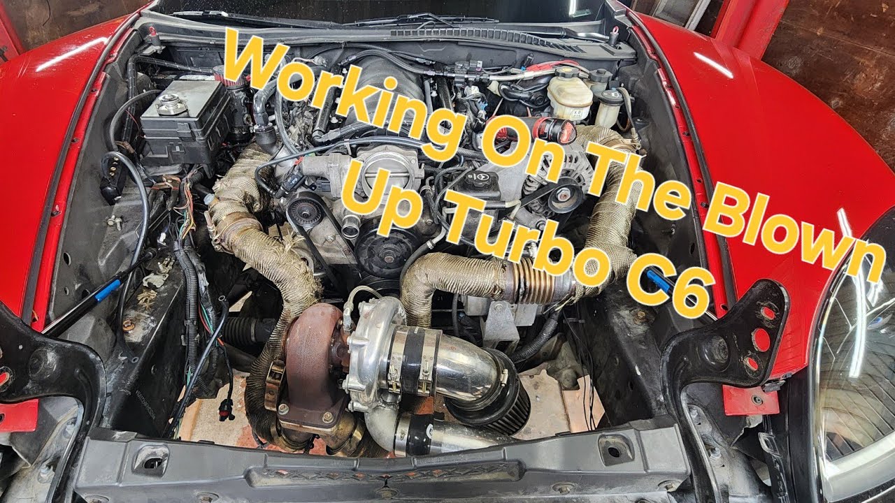 Update On The Blown Up Turbo C6