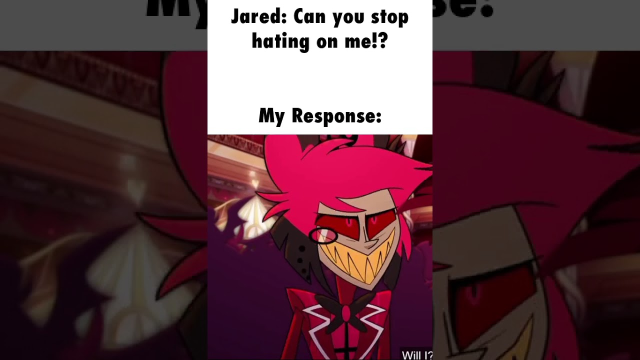 Hatings part of youtube lil bro @Projectmaker2016 | #fyp #rivals #shorts #meme #hazbinhotel