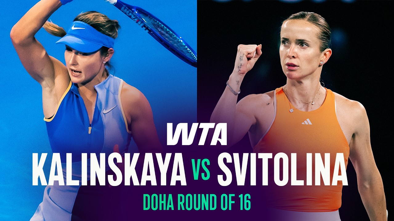 Anna Kalinskaya vs. Elina Svitolina | 2026 Doha Round of 16 | WTA Match Highlights