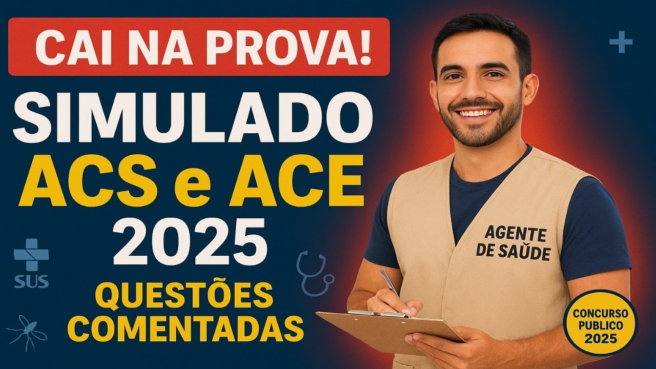 Simulado ACS e ACE 2025: Questões Comentadas para Concurso Público de Agente de Saúde