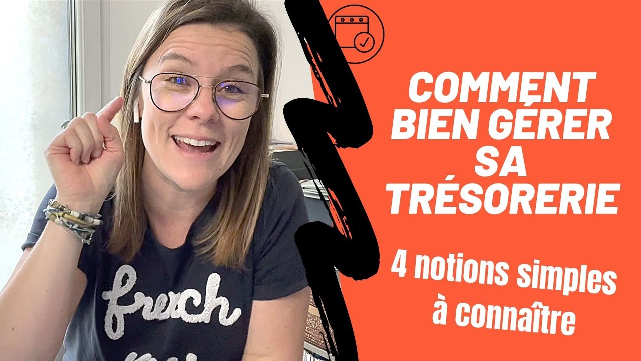 🚀 Comment bien GÉRER sa TRÉSORERIE : 4 notions SIMPLES à connaître | Entrepreneur - Gestion