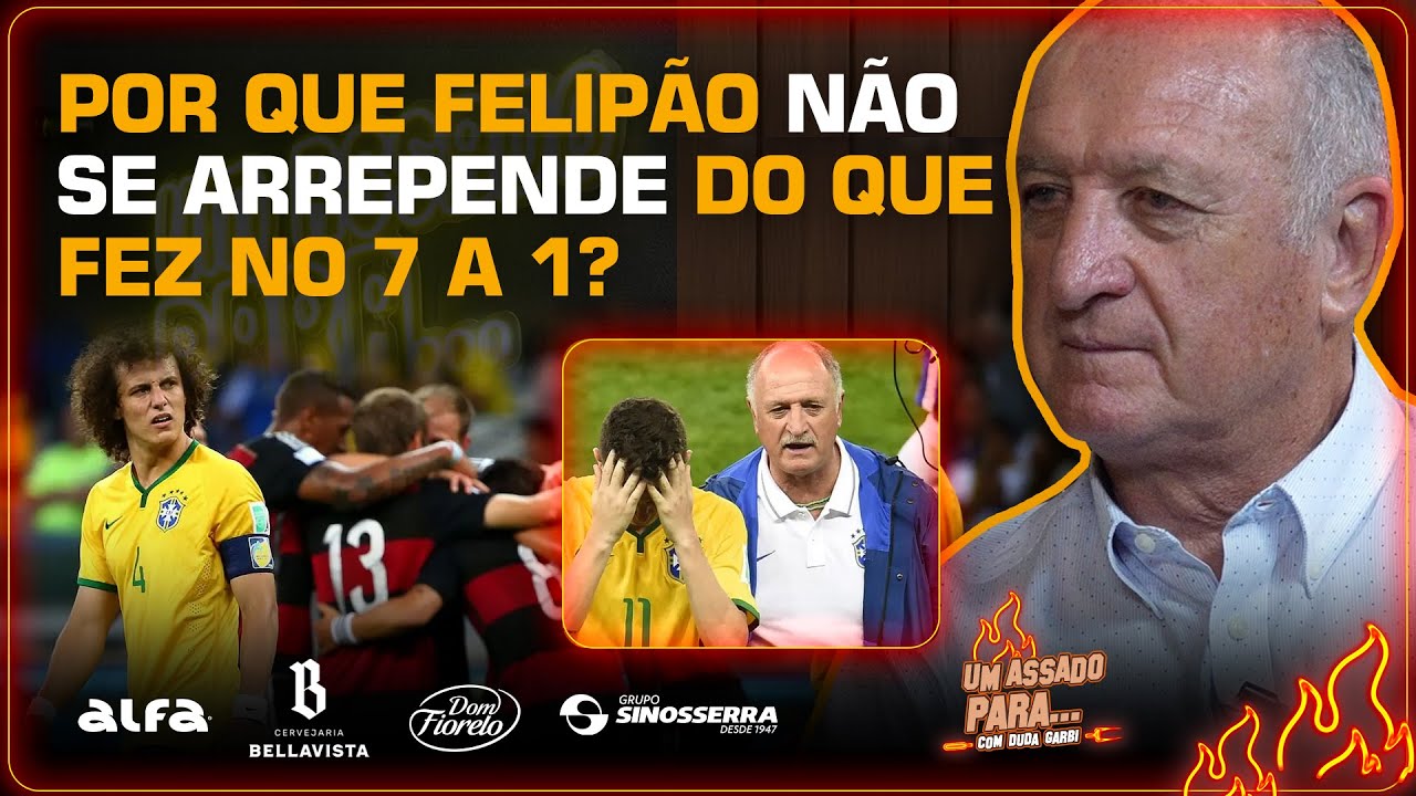 FELIPÃO: FARIA TUDO IGUAL AO 7 A 1. NÃO ME ARREPENDO DE NADA | Cortes do Duda