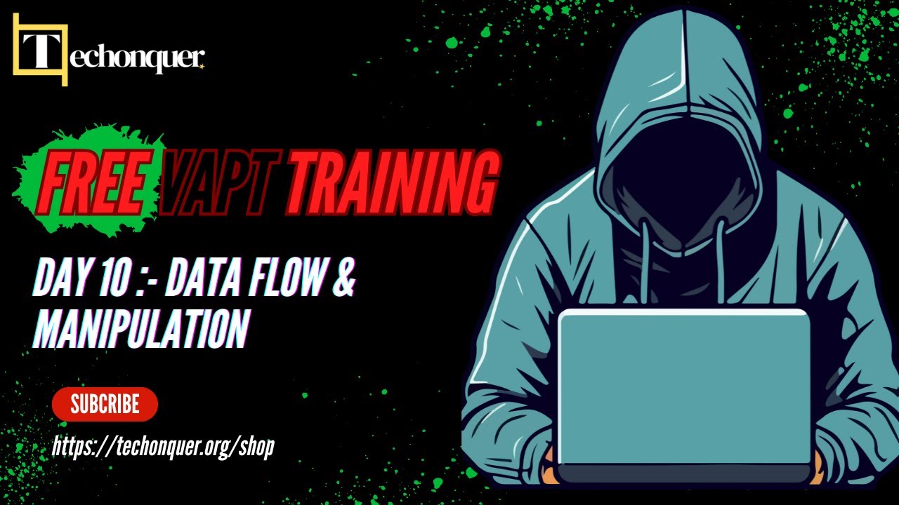 Free VAPT Training Day 10: Data Flow & Manuplation |