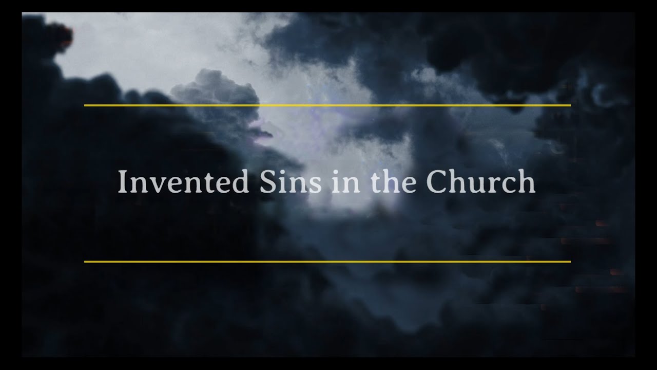 Invented Sins in the Church