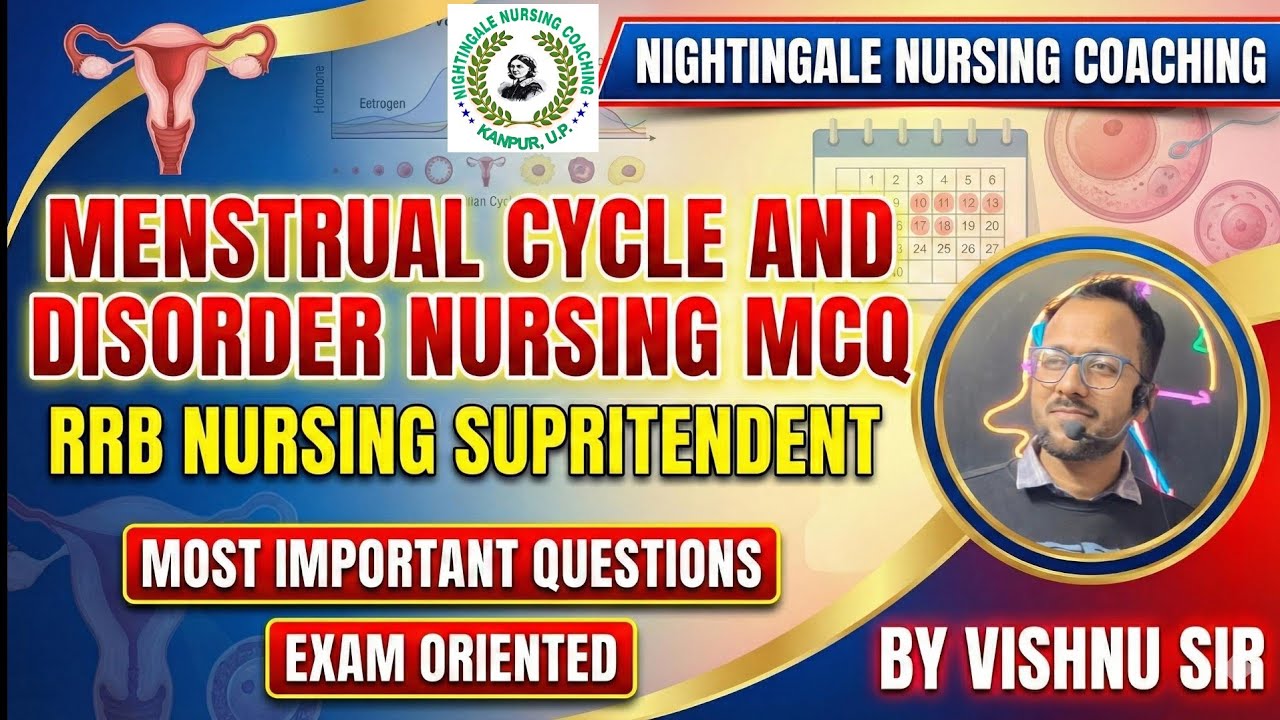 MENSTRUAL CYCLE & DISORDER RRB NURSING SUPRITENDENT