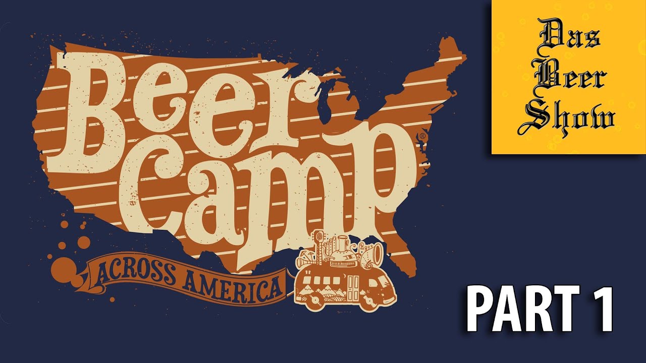 Beer Camp Part 1