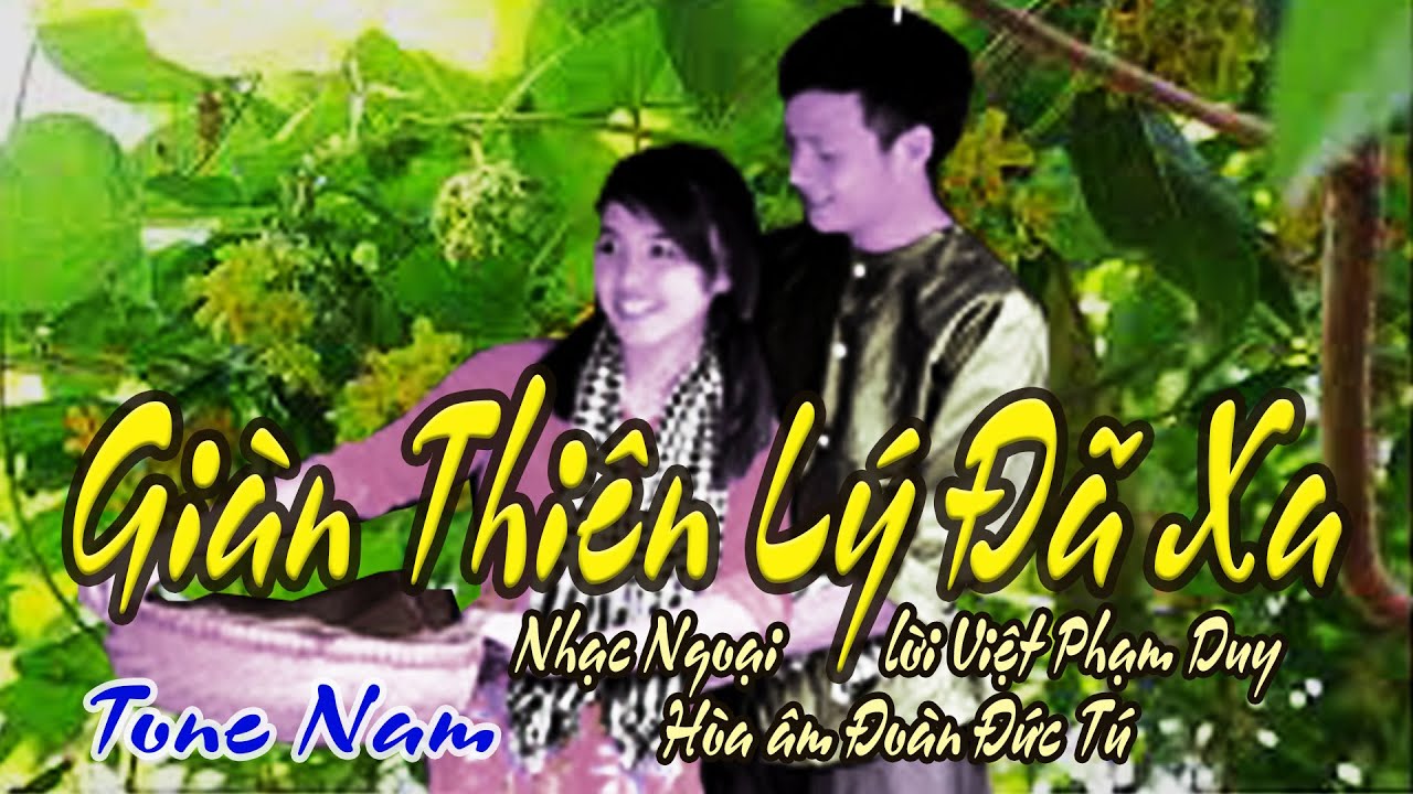karaoke Giàn Thiên Lý Đã Xa_ Nhạc Ngoại lời Việt Phạm Duy_ Hòa âm Đoàn Đức Tú_ Giọng Nam