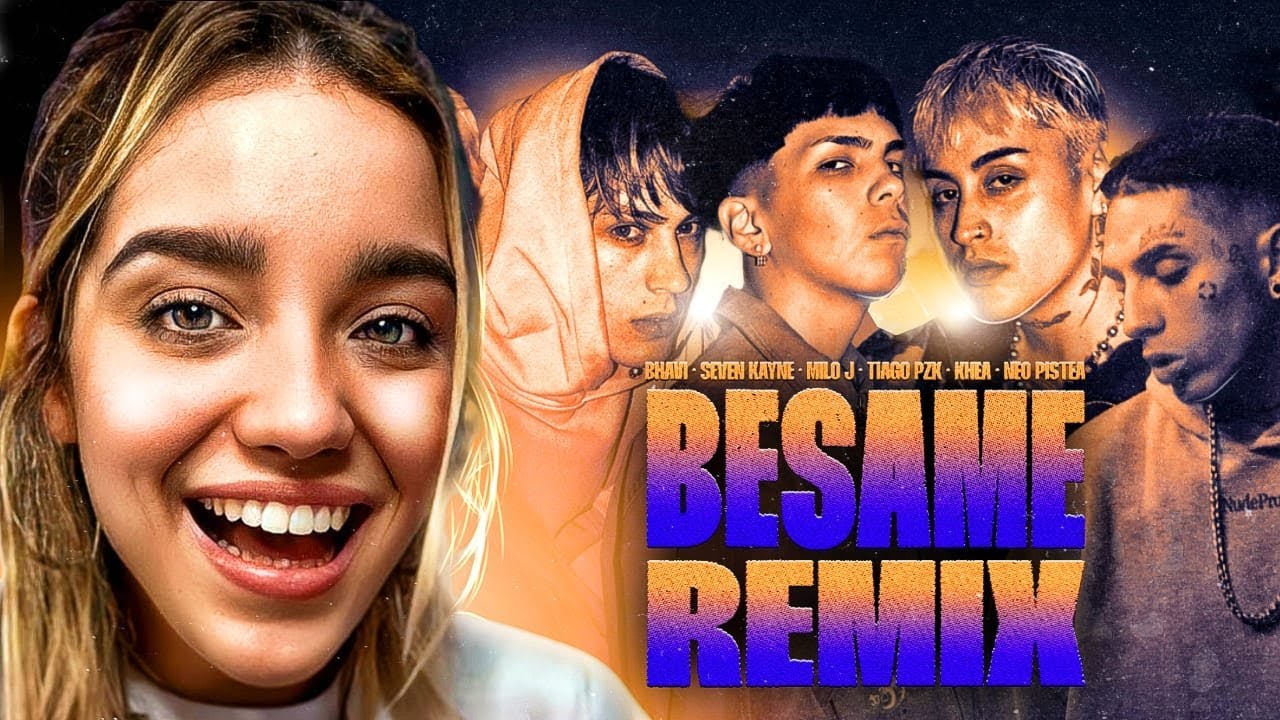 BESAME REMIX REACCION BHAVI, SEVEN KAYNE, MILO J, TIAGO PZK, KHEA, NEO PISTEA - Isa