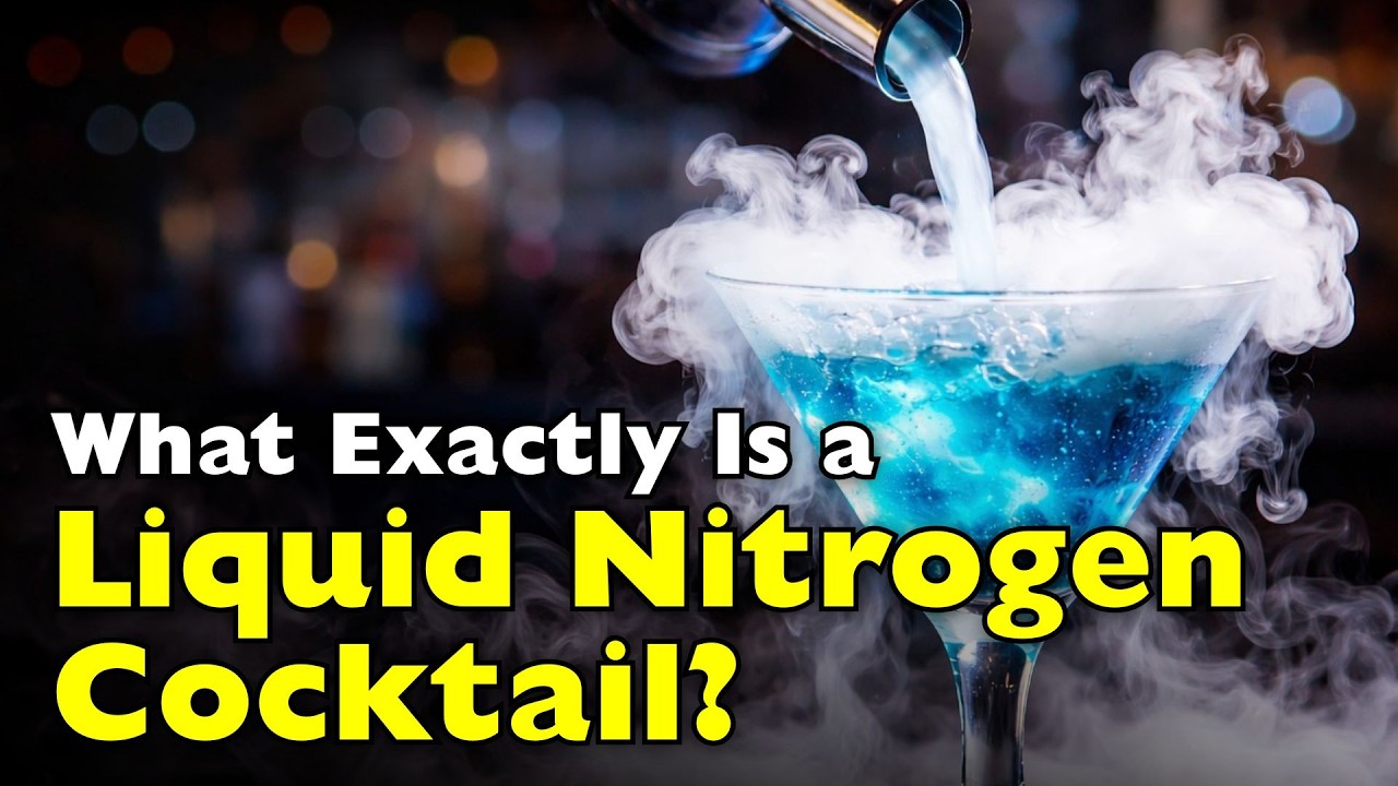 What’s Really Inside a Liquid Nitrogen Cocktail? [ID0628]