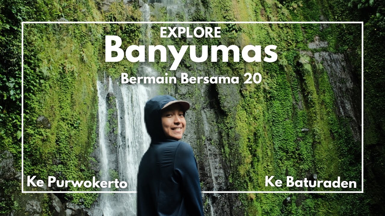 Bermain Bersama | Liburan ke Banyumas (Purwokerto & Baturaden)