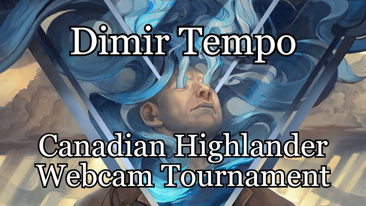Trying to Tempo in the Joking Open | Canadian Highlander | Dimir Tempo