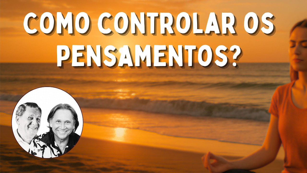 Como controlar os pensamentos? Como se libertar da ansiedade? | Joel Goldsmith. Marcos Gualberto.