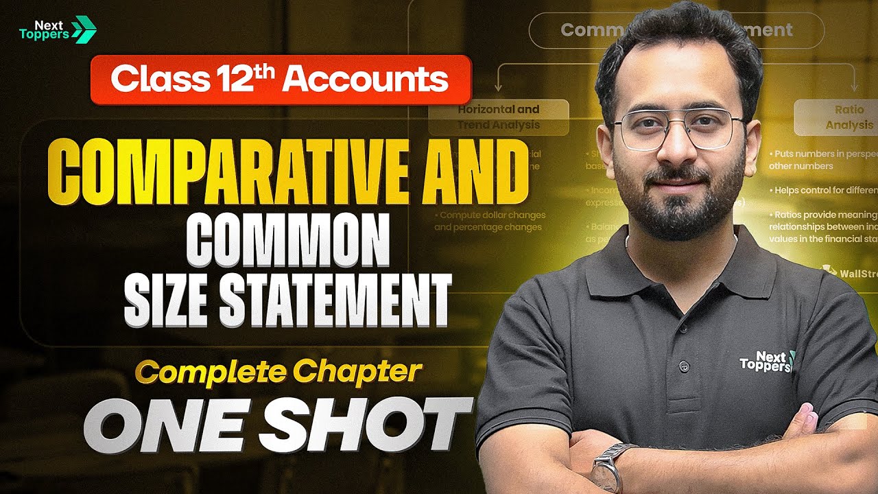 Comparative Statement & Common Size Statement Complete Chapter One Shot | Accounts Class 12