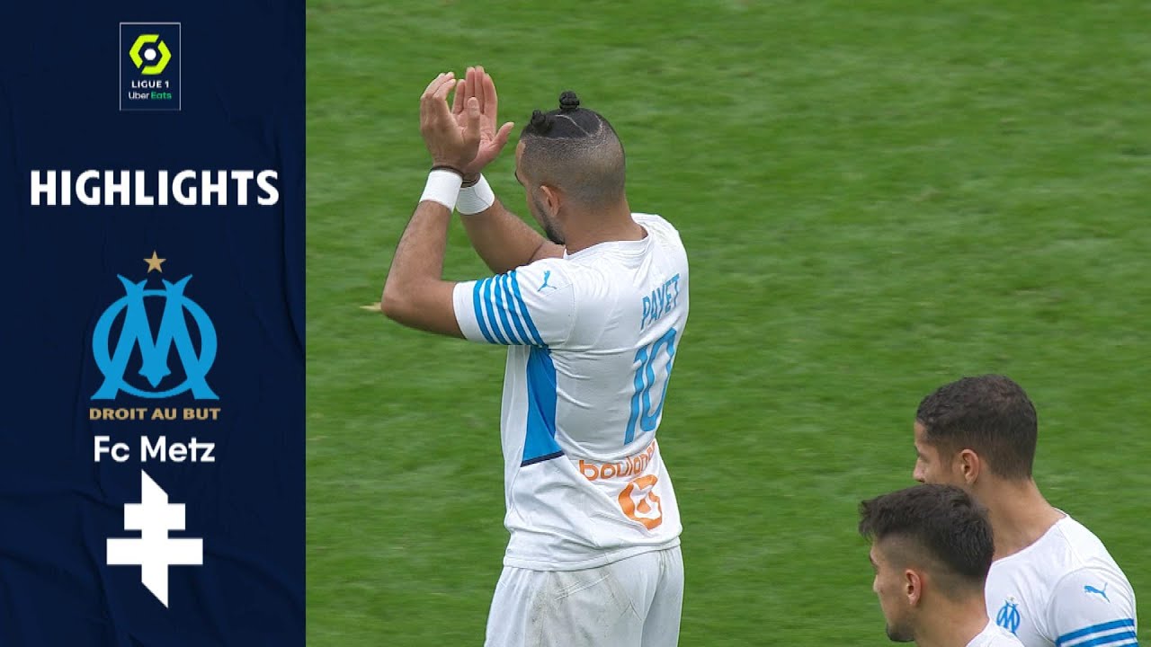 OLYMPIQUE DE MARSEILLE - FC METZ (0 - 0) - Highlights - (OM - FCM) / 2021-2022