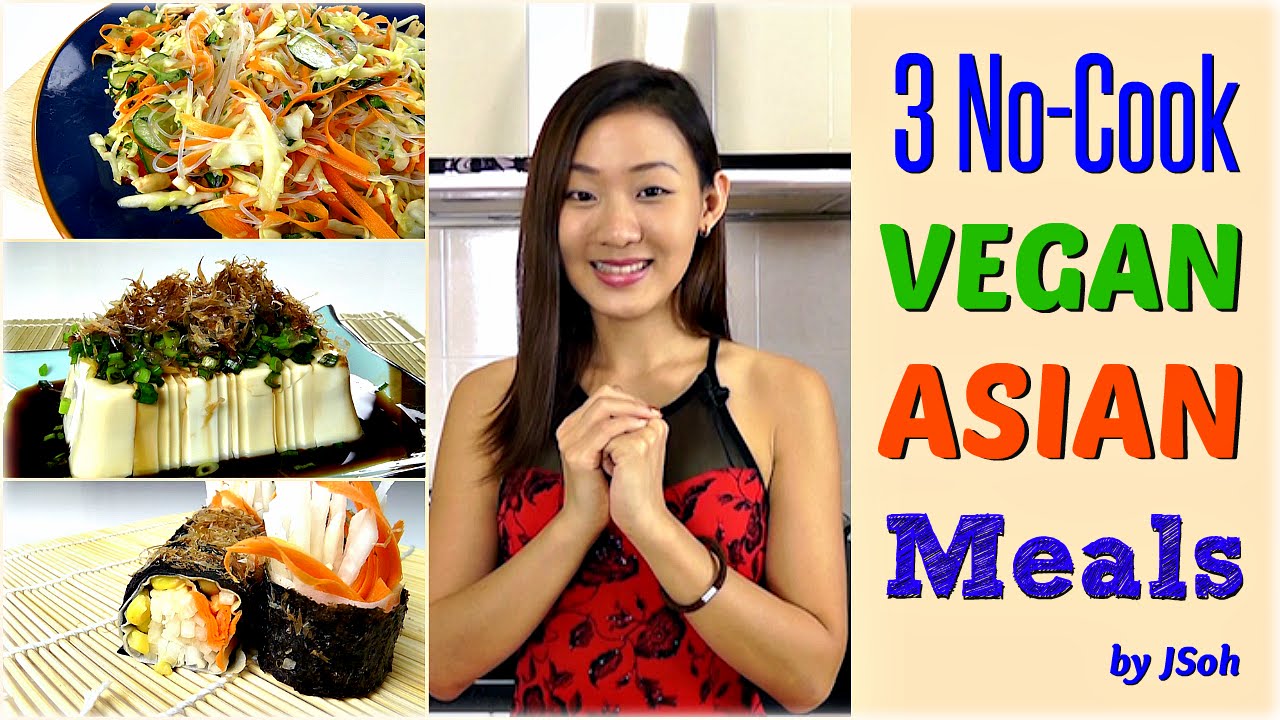 3 No-Cook Vegan Asian Meals (Breakfast, Lunch, Dinner)