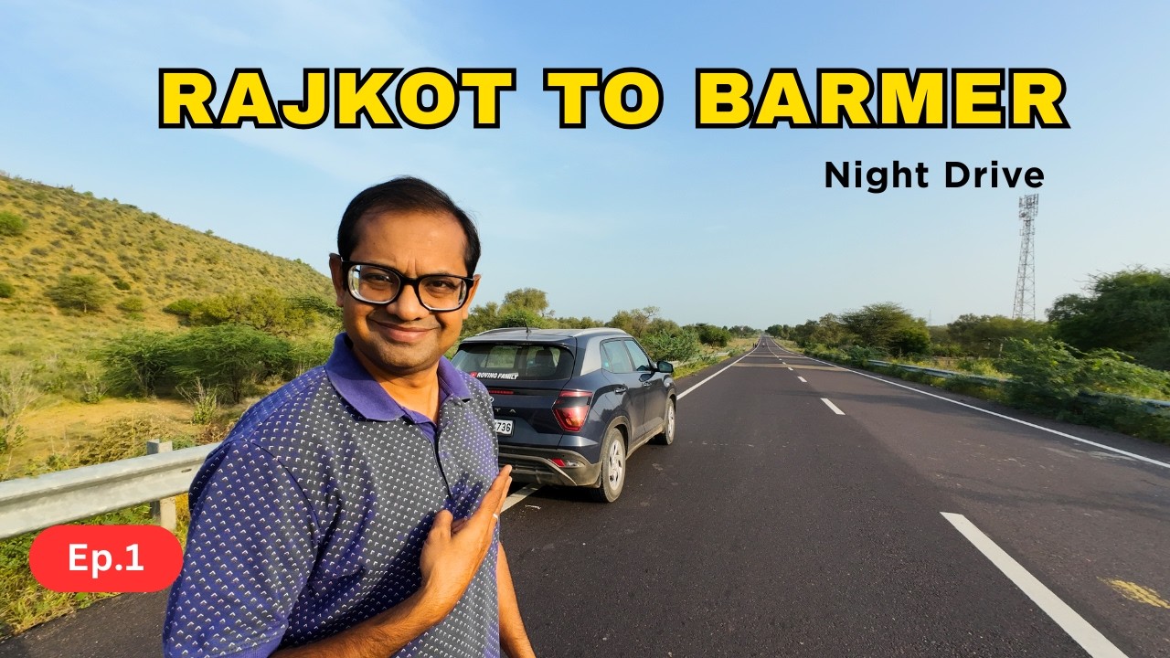 Rajkot to Barmer Night Drive | Roving Family