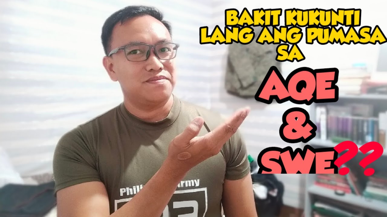 Bakit Kukunti lang ang nakakapasa ng AQE at SWE? Bakit kaya!