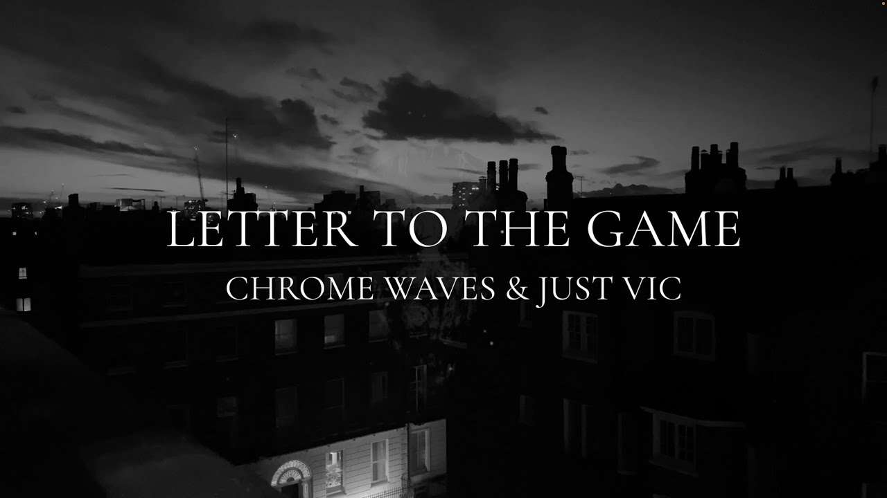 'Letter To The Game' lyrical UK Boom Bap hip hop from 'Just Vic' and 'Chrome Waves' - On Spotify