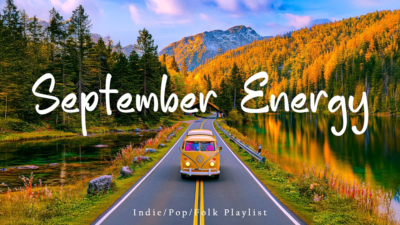September Energy🍂Autumn Song that makes you feel positive | Indie/Folk/Pop/Acoustic Compilation