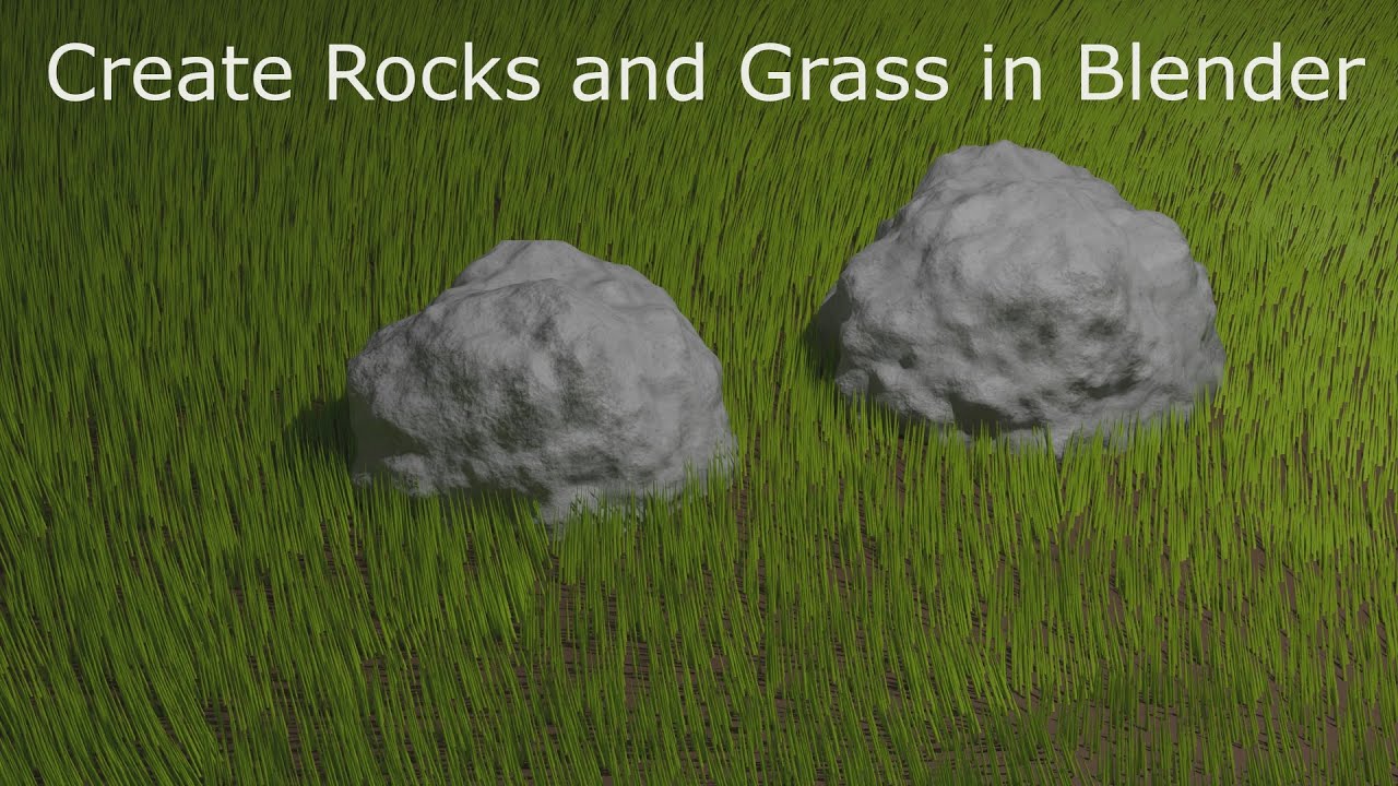 How to make rocks and grass in blender