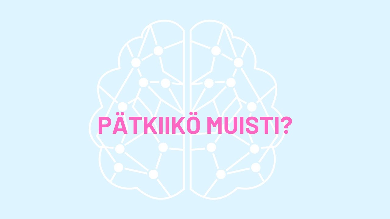 P&auml;tkiik&ouml; muisti?