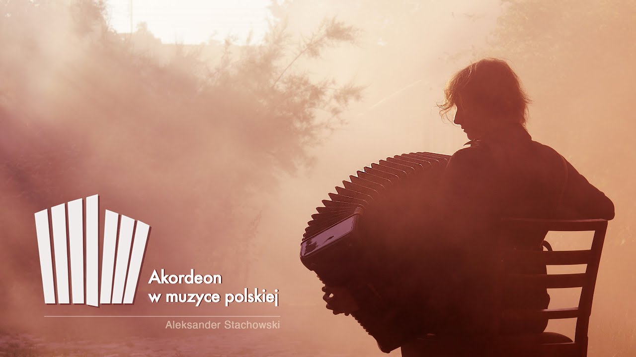 Akordeon w muzyce polskiej (Odcinek 1/6)