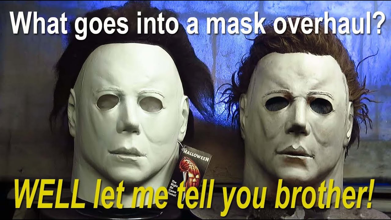 JUST WHAT GOES INTO A TOTS 78 MICHAEL MYERS  MASK OVERHAUL?