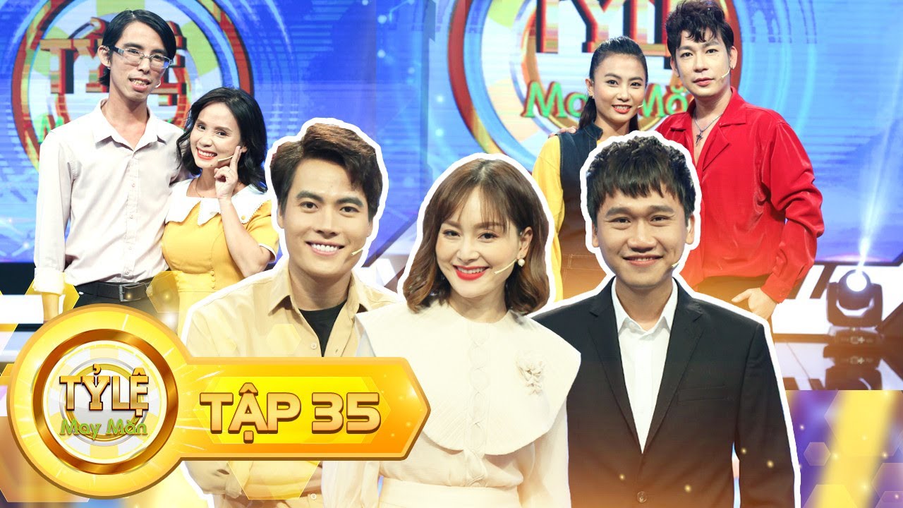 TỶ LỆ MAY MẮN TẬP 35|VÕ TẤN PHÁT 