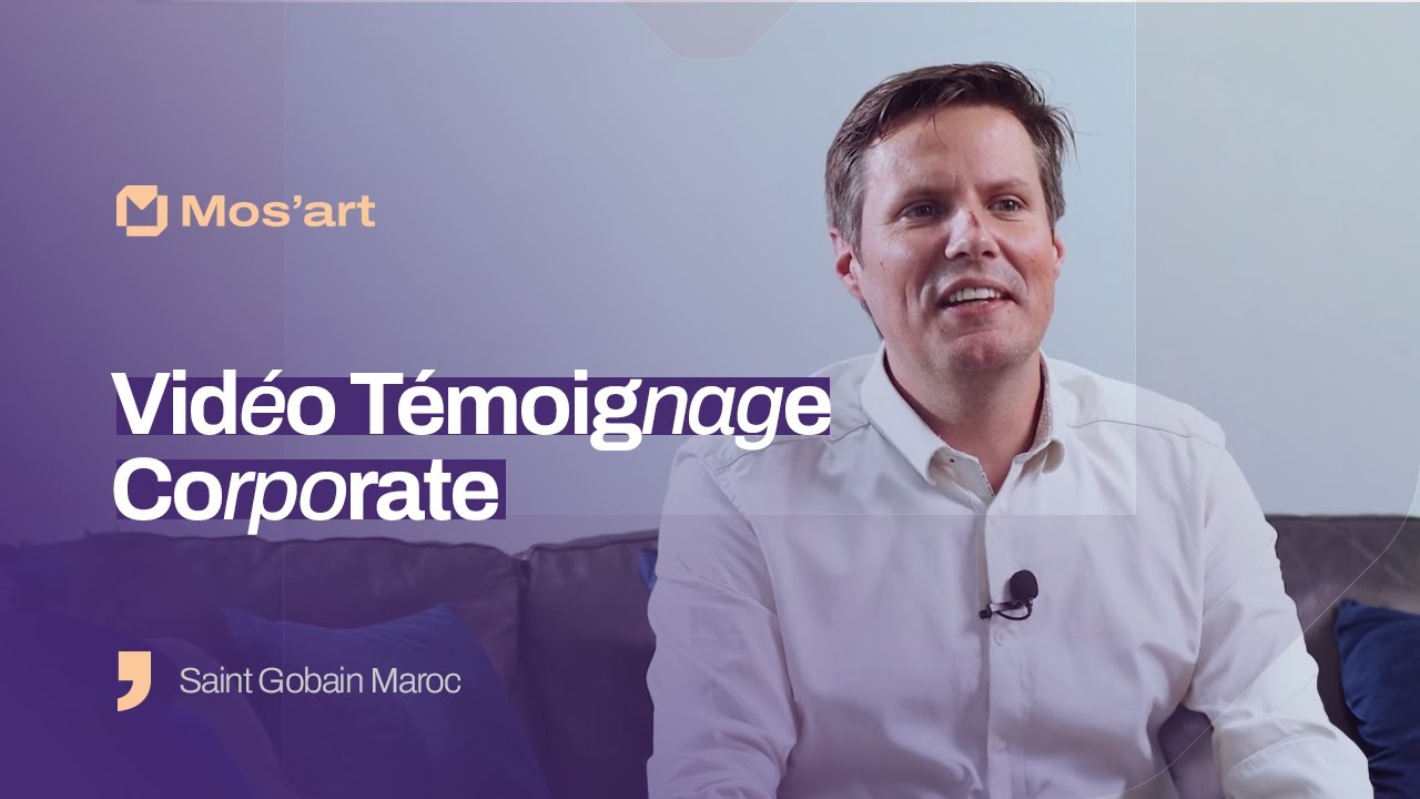 Témoignages des collaborateurs - Saint Gobain Maroc