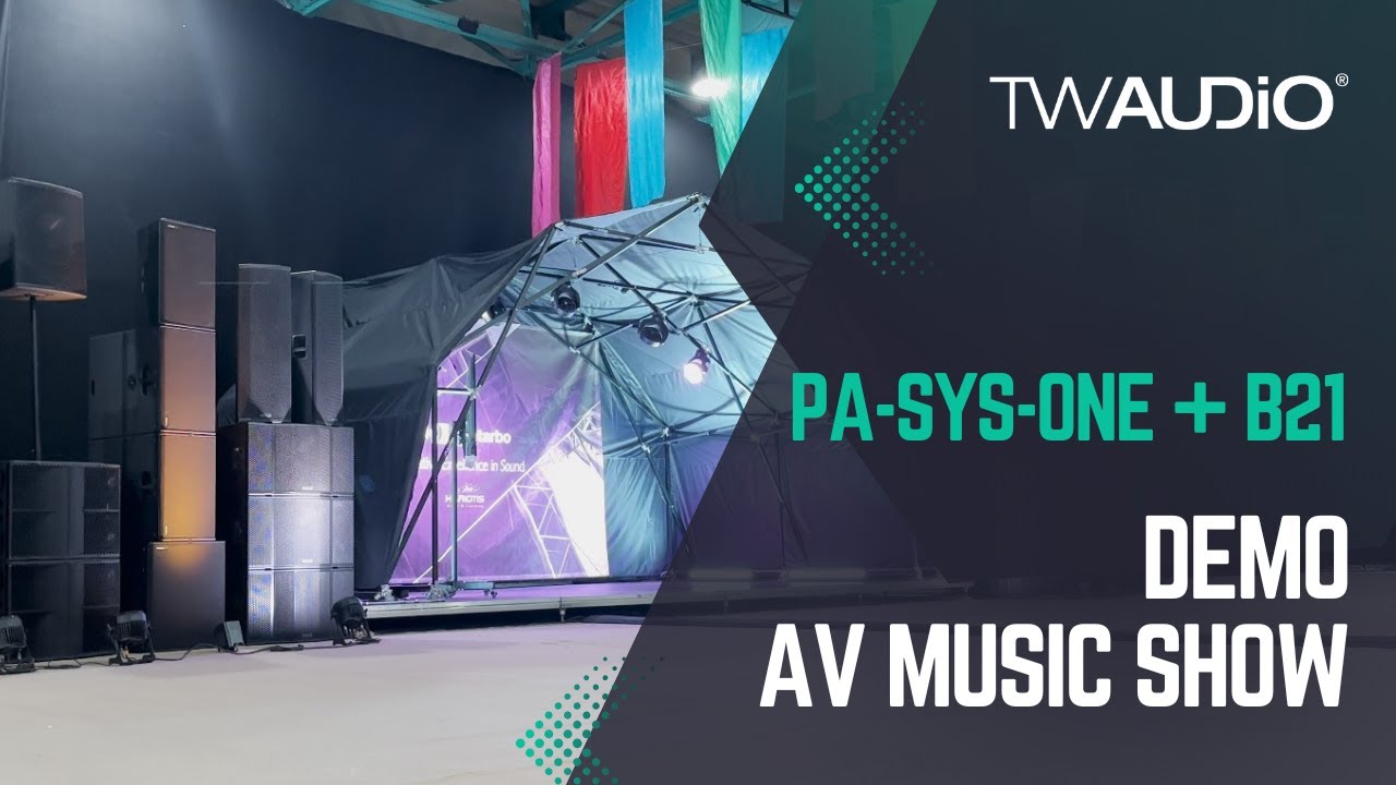 TW AUDiO PA-SYS-ONE + B21 Demo στο AV MUSIC SHOW