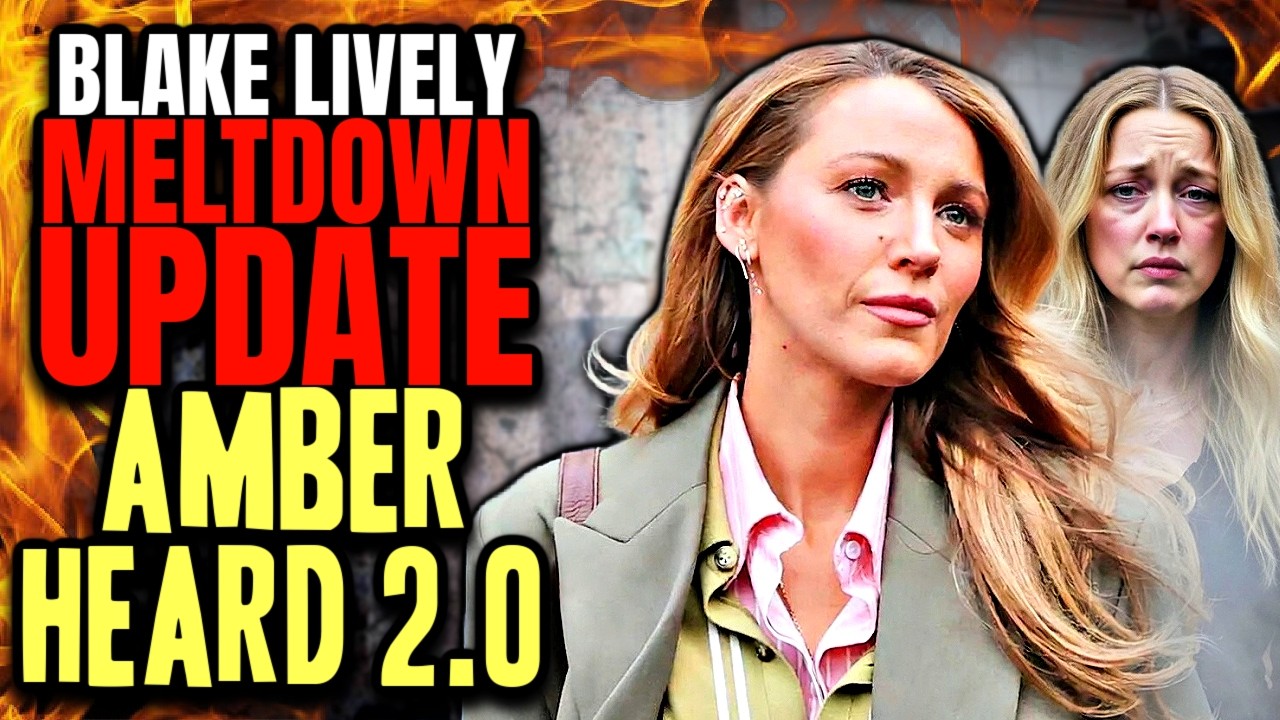 Blake Lively MELTDOWN Gets WORSE! Friends Warn She's Becoming Amber Heard 2.0!