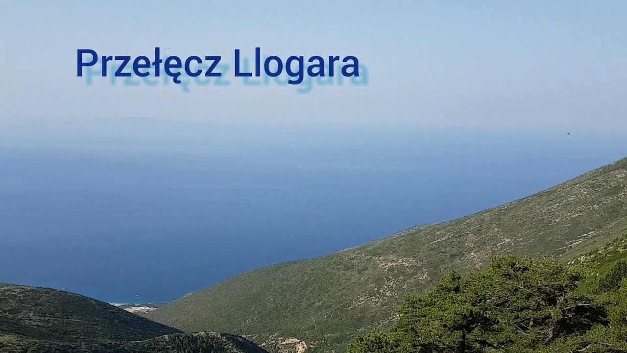 Przełęcz Llogara I Himara