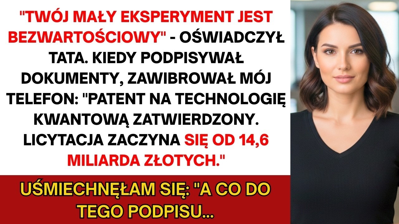 Przy kolacji tata powiedział  „Sprzedajemy twoje badania  — teraz warte 40 mld zł
