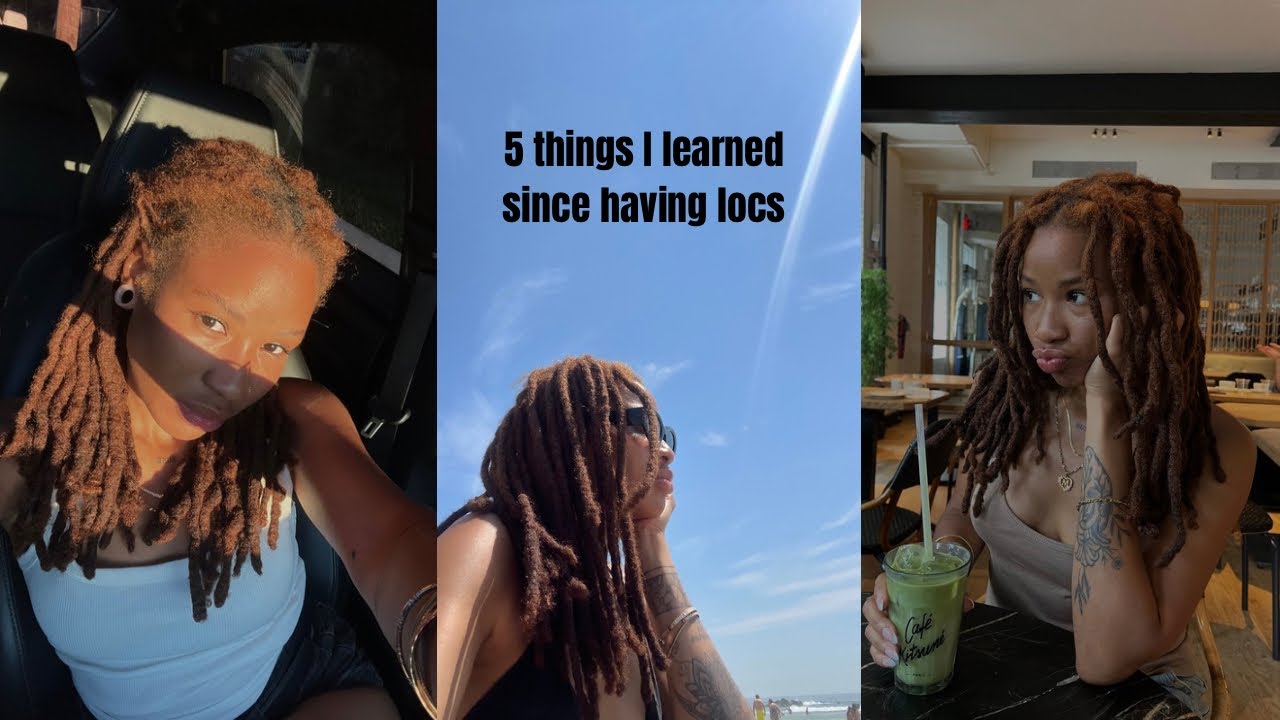 things I’ve learned since having locs ….