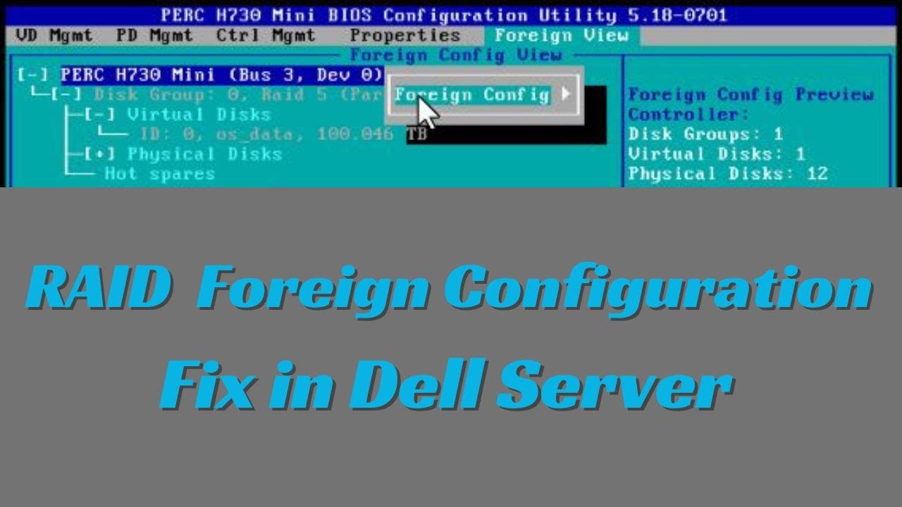 RAID Foreign Configuration Fix  in Dell Server