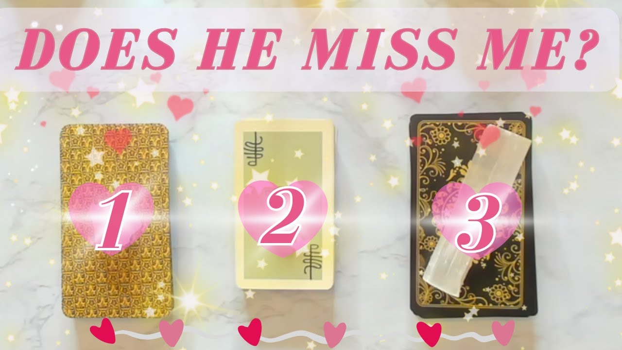 Pick a Card 💖 DOES HE MISS ME? 💖 TIMELESS LOVE Tarot Reading