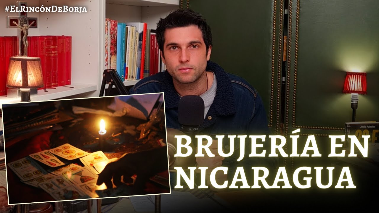 🔴 LA BRUJERÍA SE APODERA DE NICARAGUA | El Rincón de Borja
