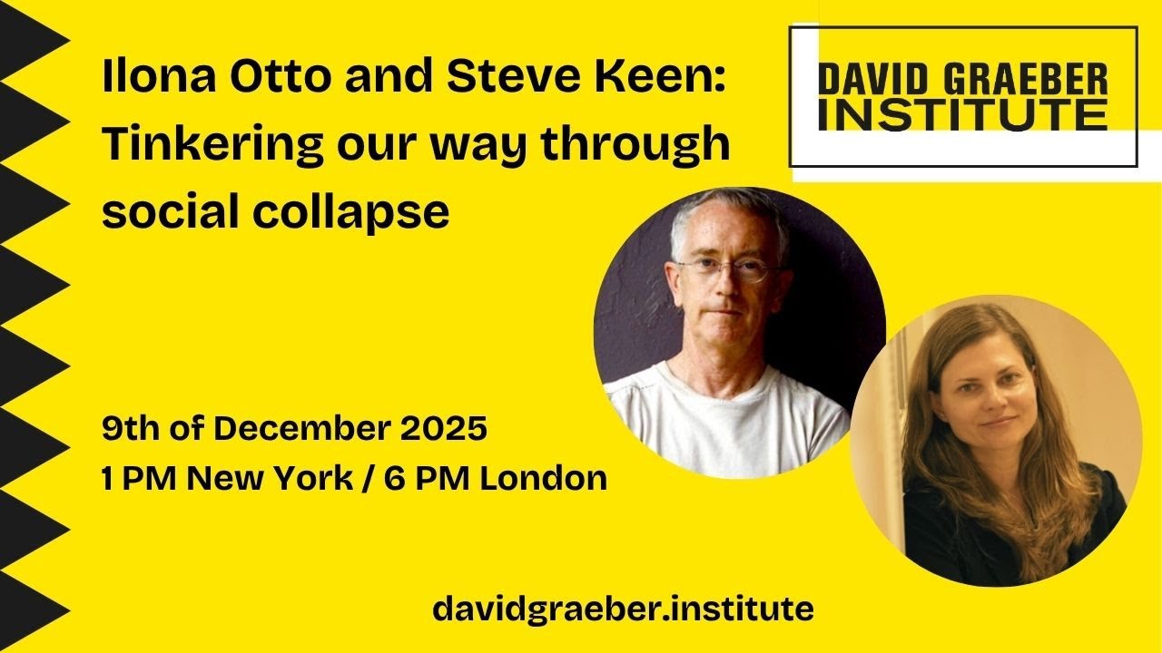 Ilona Otto and Steve Keen: Tinkering our way through social collapse