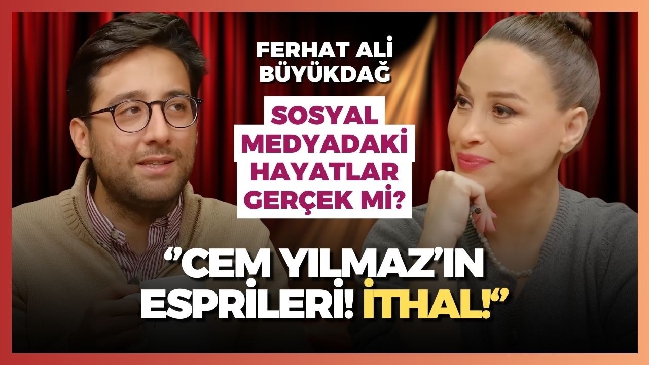 SOSYAL MEDYADAKİ HAYATLAR NE KADAR GERÇEK? İÇERİK ÜRETİCİSİ FERHAT ALİ BÜYÜKDAĞ TEK TEK ANLATTI!