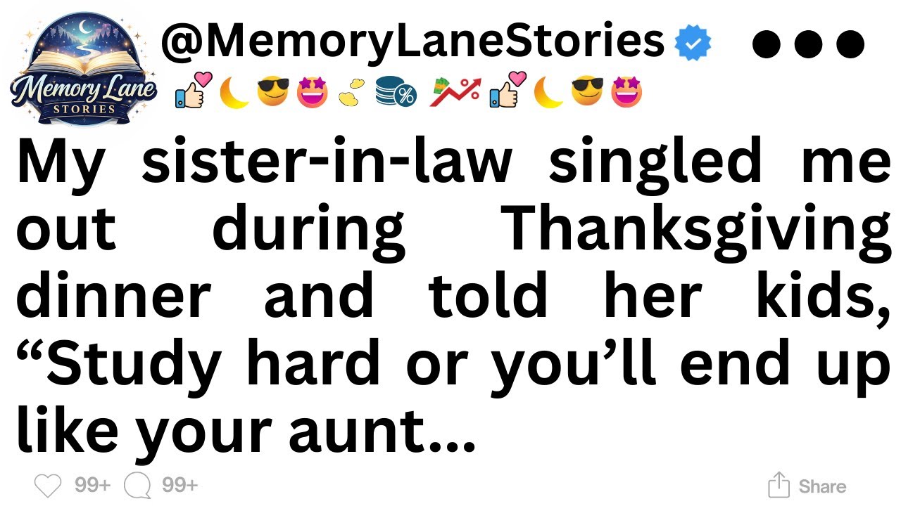 My sister-in-law singled me out during Thanksgiving dinner and told her kids,...