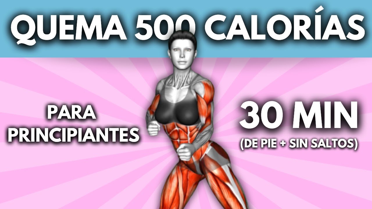 🔥 QUEMA 500 CALORÍAS con esta Rutina para Principiantes [30 MIN] ➜ [De Pie + Sin Saltos]