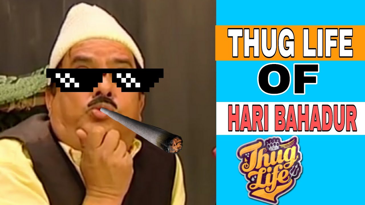 Hari bahadur thug life | legend hari bansha acharya funny moments